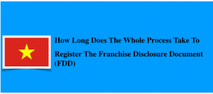 How long does the whole process take to register the franchise disclosure document (FDD)