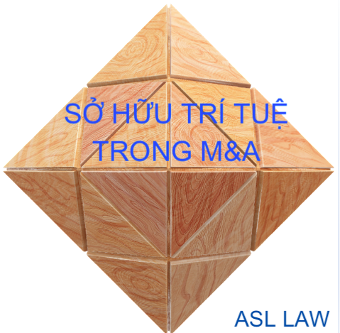 SỞ HỮU TRÍ TUỆ TRONG M&A (Mua bán va sáp nhập). ASL LAW.