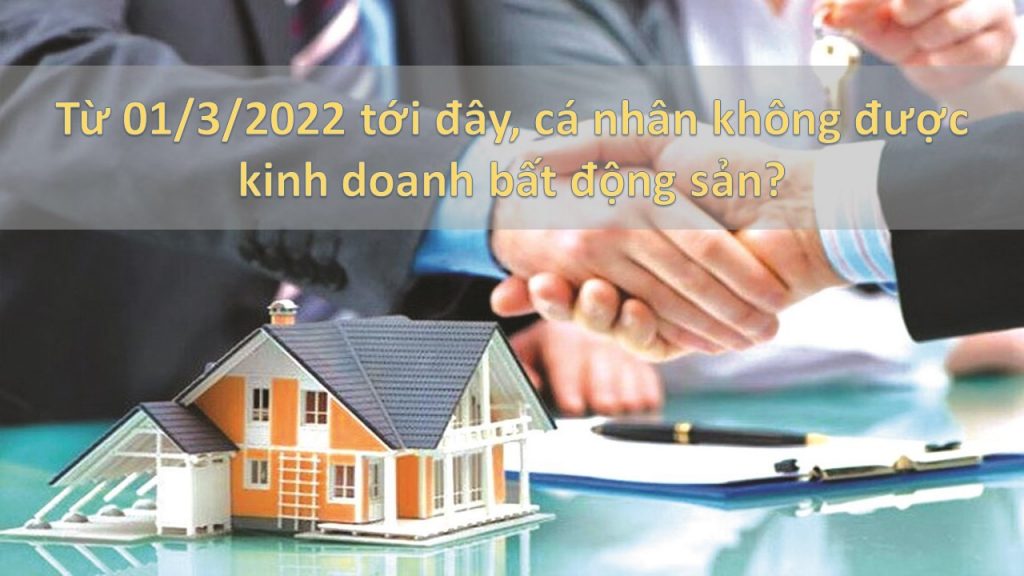 cá nhân không được kinh doanh bất động sản tại Việt Nam, Cá nhân kinh doanh bất động sản phải đáp ứng điều kiện nào, kinh doanh bất động sản tại Việt Nam, bất động sản tại Việt Nam, nghị định 02/2022/NĐ-CP,