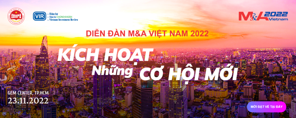 diễn đàn M&A Việt Nam năm 2022, Kích hoạt những cơ hội mới, diễn đàn M&A Việt Nam, diễn đàn M&A Việt Nam 2022, diễn đàn M&A 2022,