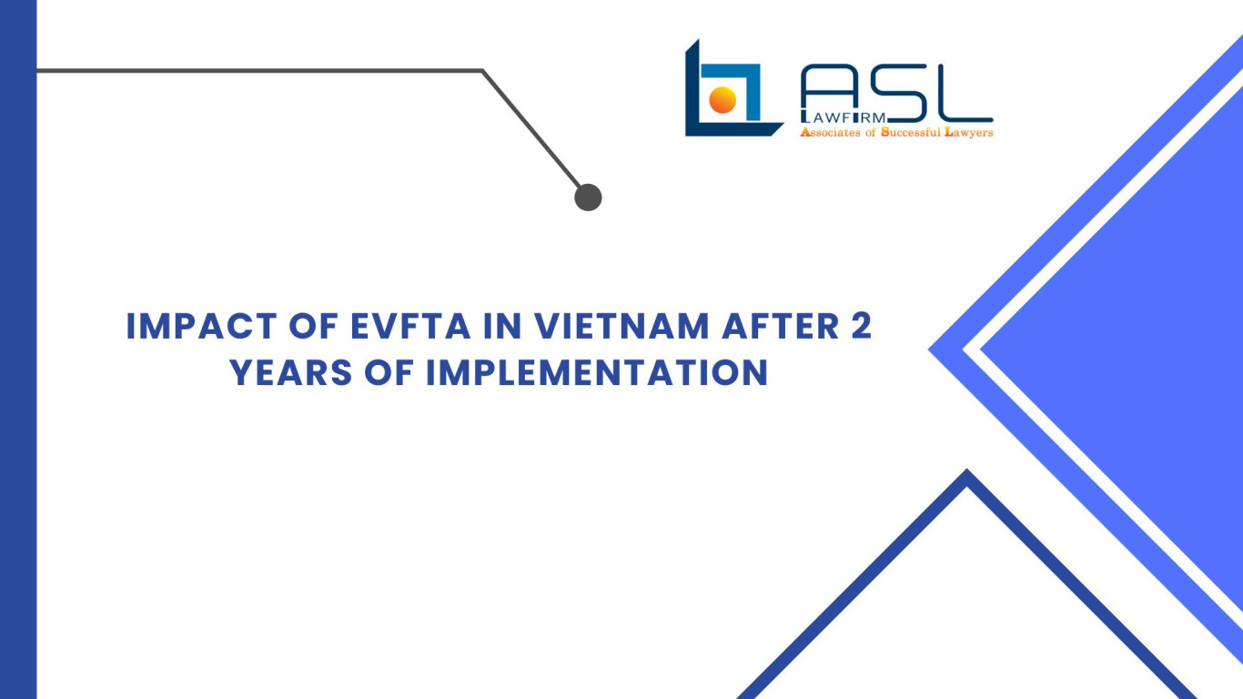 impact of EVFTA in Vietnam after 2 years of implementation, impact of EVFTA in Vietnam , 2 years of implementation of the EVFTA in Vietnam , EVFTA in Vietnam, EVFTA in Vietnam after 2 years of implementation,