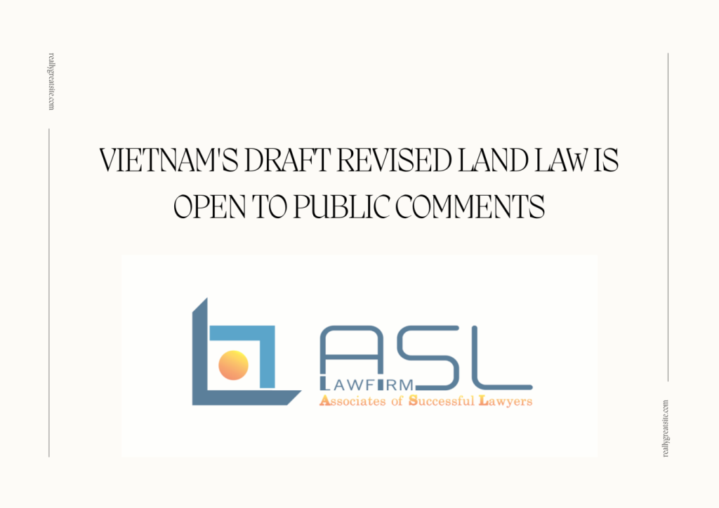 Vietnam's draft revised Land Law is open to public comments, Vietnam's draft revised Land Law , Vietnam's draft revised Land Law open to public comments, public comments on Vietnam's draft revised Land Law,
