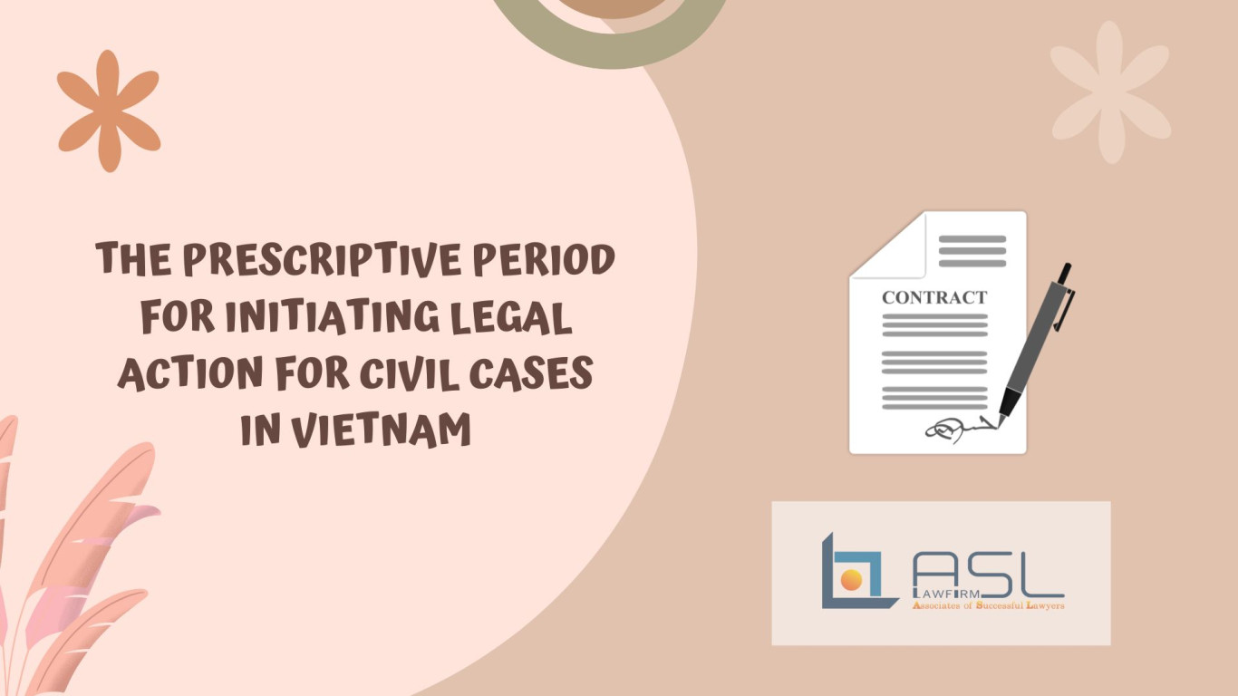 the prescriptive period for initiating legal action for civil cases in Vietnam, the prescriptive period for initiating legal action for civil cases , initiating legal action for civil cases in Vietnam, prescriptive period for civil cases,