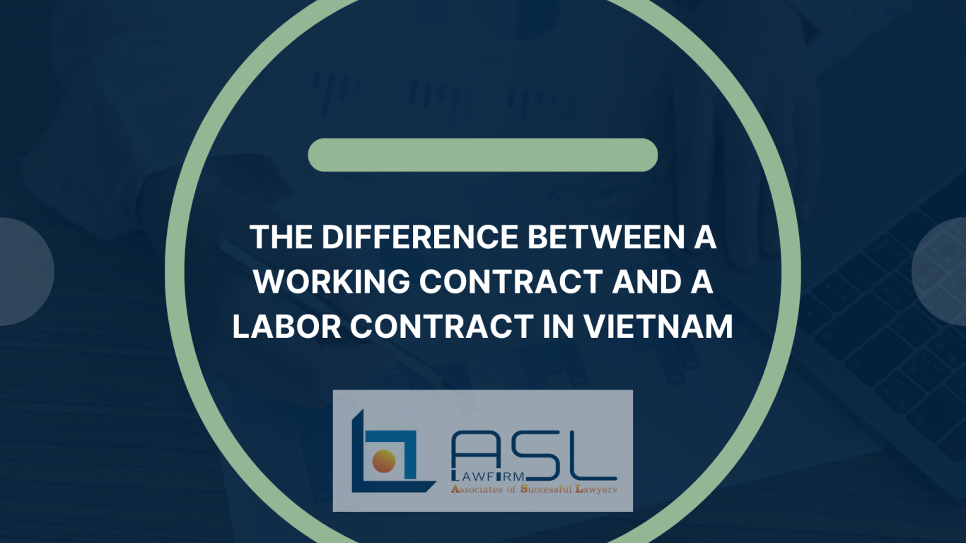 the difference between a working contract and a labor contract in Vietnam, difference between a working contract and a labor contract in Vietnam, working contract and labor contract in Vietnam, working contract and labor contract,