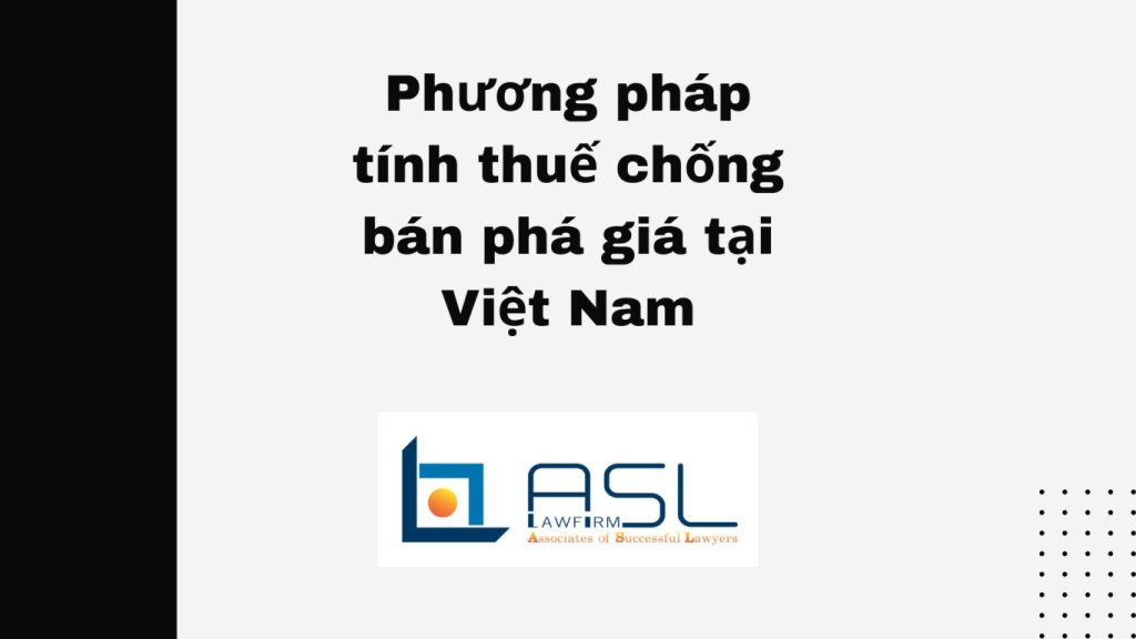 phương pháp tính thuế phòng vệ thương mại tại Việt Nam, phương pháp tính thuế phòng vệ thương mại, tính thuế phòng vệ thương mại tại Việt Nam, công thức tính thuế phòng vệ thương mại tại Việt Nam,
