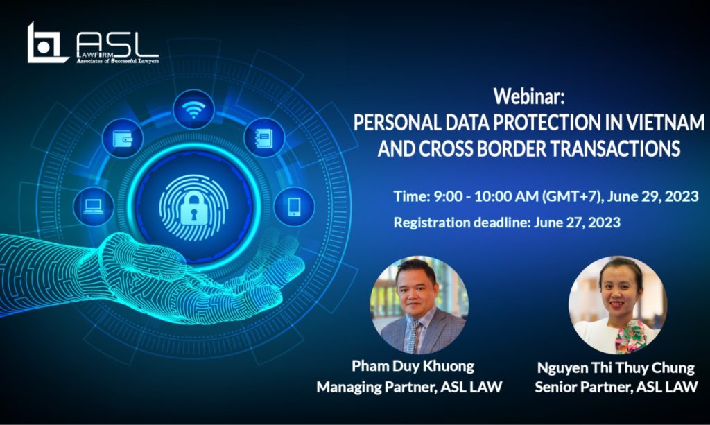 Vietnam webinar on Personal Data Protection in Vietnam and Cross Border Transactions, Personal Data Protection in Vietnam, Personal Data Protection in Vietnam and Cross Border Transactions webinar , Personal Data Protection in Vietnam and Cross Border Transactions,