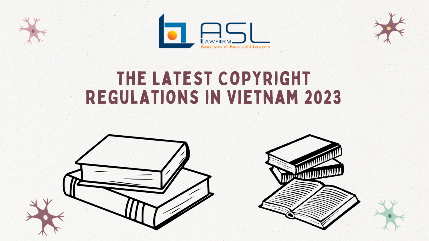 the latest copyright regulations in Vietnam 2023, latest copyright regulations in Vietnam 2023, copyright regulations in Vietnam 2023, new regulations on copyright in Vietnam,