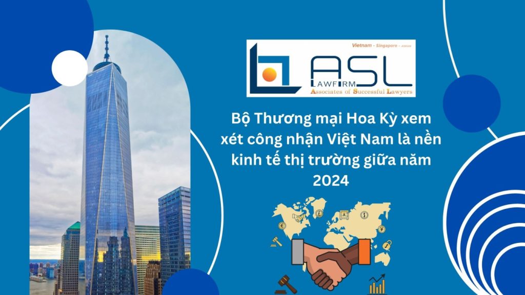 Bộ Thương mại Hoa Kỳ xem xét công nhận Việt Nam là nền kinh tế thị trường giữa năm 2024, Hoa Kỳ xem xét công nhận Việt Nam là nền kinh tế thị trường giữa năm 2024, Bộ Thương mại Hoa Kỳ xem xét công nhận Việt Nam là nền kinh tế thị trường, xem xét công nhận Việt Nam là nền kinh tế thị trường giữa năm 2024,