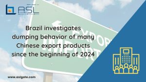 Brazil investigates dumping behavior of many Chinese export products since the beginning of 2024, Brazil investigates dumping behavior of many Chinese export products, dumping behavior of Chinese export products since 2024, Brazil investigates dumping behavior,
