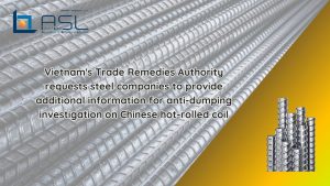 Vietnam requests steel companies to provide additional information for anti-dumping investigation on Chinese hot-rolled coil, steel companies to provide additional information for anti-dumping investigation on Chinese hot-rolled coil, additional information for anti-dumping investigation on Chinese hot-rolled coil,