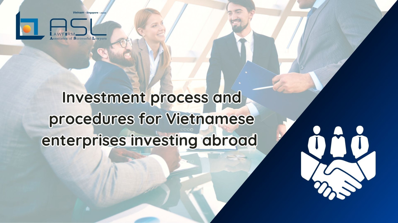 Investment process and procedures for Vietnamese enterprises investing ...