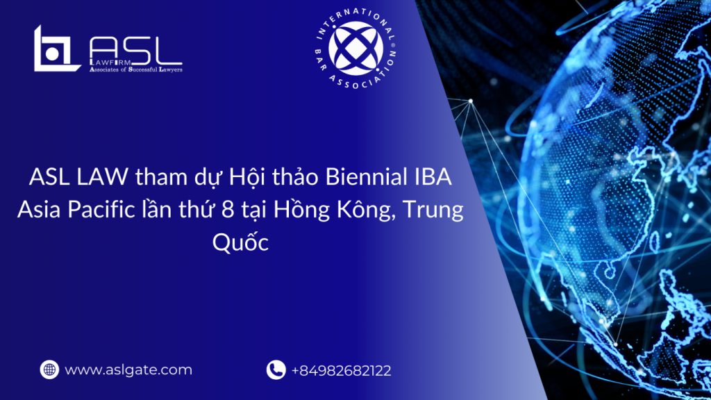 ASL LAW – Legal advice on business in Vietnam, ASEAN & 22 countries – Vietnam Law Firm – Business Law Firm in ASEAN