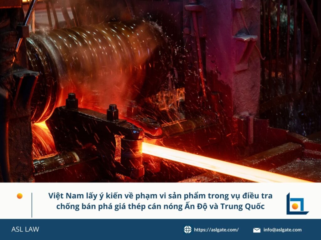 Việt Nam xin ý kiến về phạm vi sản phẩm điều tra, điều tra chống bán phá giá thép cán nóng Ấn Độ Trung Quốc, Việt Nam lấy ý kiến về vụ điều tra thép cán nóng, phạm vi sản phẩm trong điều tra chống bán phá giá thép, thép cán nóng Ấn Độ Trung Quốc bị Việt Nam điều tra,