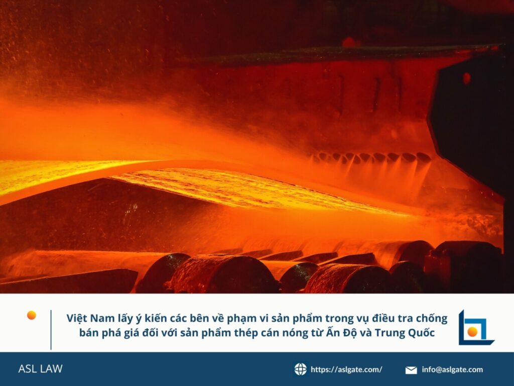 Việt Nam tham vấn về phạm vi sản phẩm trong vụ thép cuộn nóng, Tham khảo ý kiến bên liên quan về vụ việc chống bán phá giá thép, Việt Nam lấy ý kiến về phạm vi sản phẩm thép cuộn Ấn – Trung, Phạm vi sản phẩm trong vụ điều tra thép cuộn nóng được rà soát, Việt Nam mời góp ý về phạm vi sản phẩm trong điều tra thép,