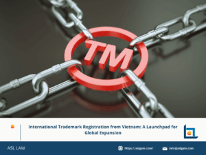 international trademark registration from Vietnam for global expansion, how to register international trademarks under the Madrid System from Vietnam, Vietnam-based trademark strategy for overseas market entry, global intellectual property protection starting from Vietnam, exporting Vietnamese brands through international trademark registration,