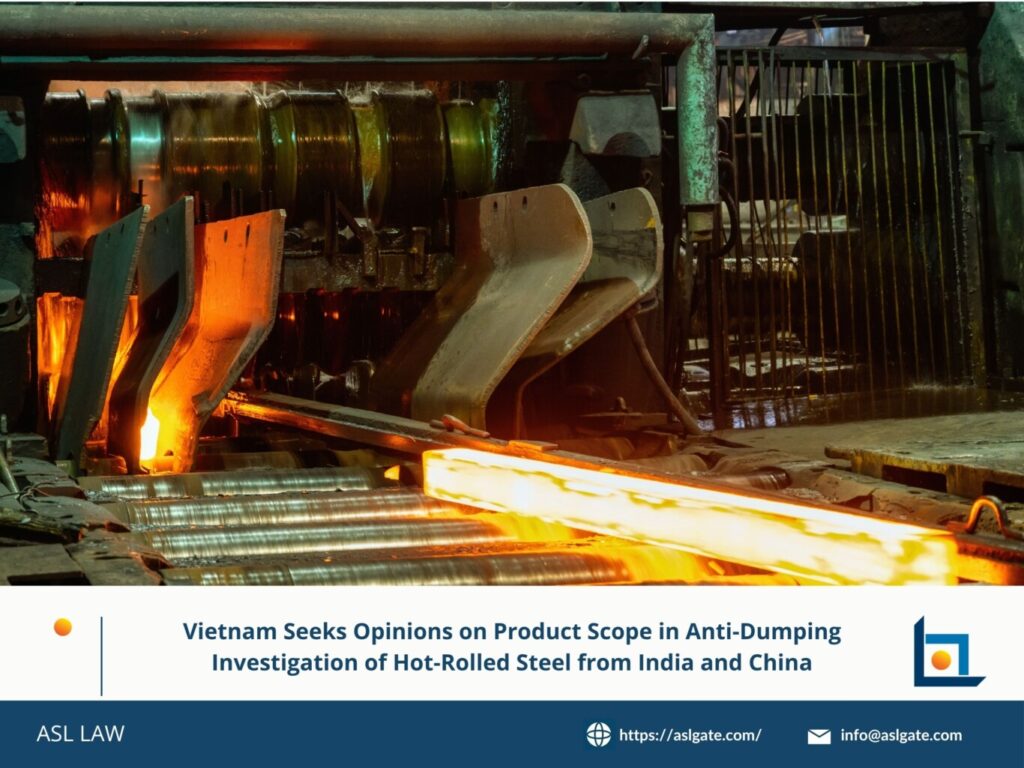 Vietnam seeks opinions on product scope in anti-dumping investigation of hot-rolled steel from India and China, Product scope under review in Vietnam’s anti-dumping case on hot-rolled steel from India and China, Vietnam consults stakeholders on product definition in anti-dumping probe on hot-rolled steel imports, Anti-dumping investigation on hot-rolled steel from India and China includes product scope consultation, Vietnam’s anti-dumping case on Indian and Chinese hot-rolled steel invites public comment on scope,