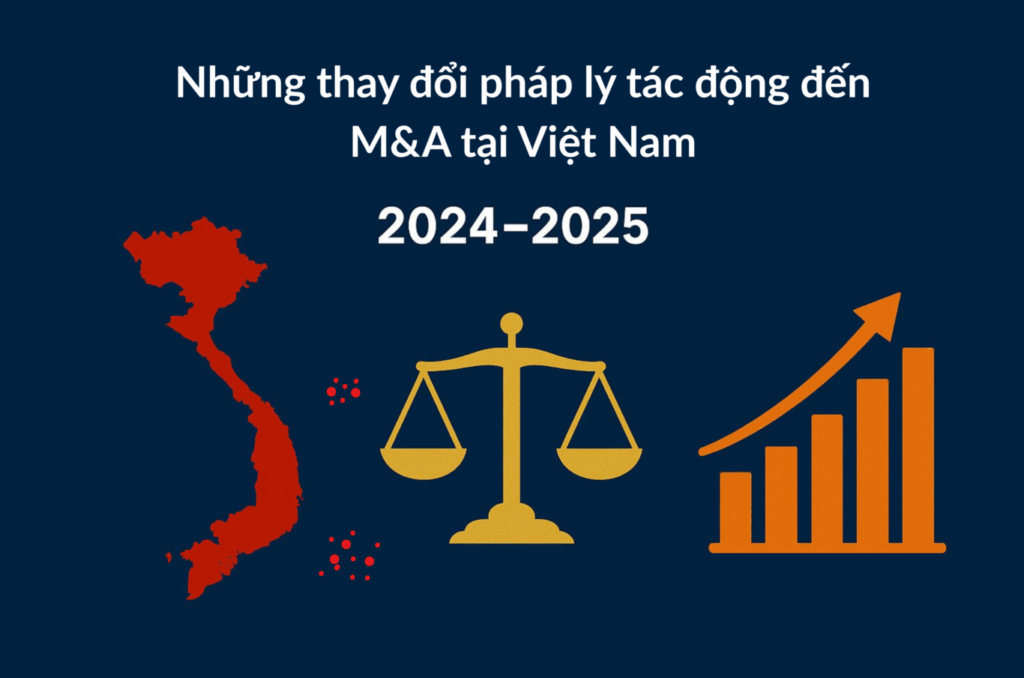 cập nhật pháp lý ảnh hưởng đến hoạt động M&A tại Việt Nam – ASL LAW phân tích chuyên sâu