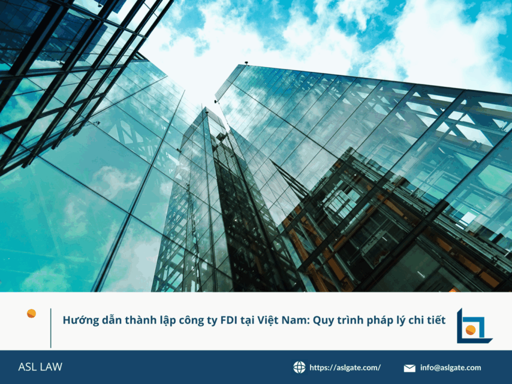 Hướng dẫn mở công ty FDI tại Việt Nam năm 2025.