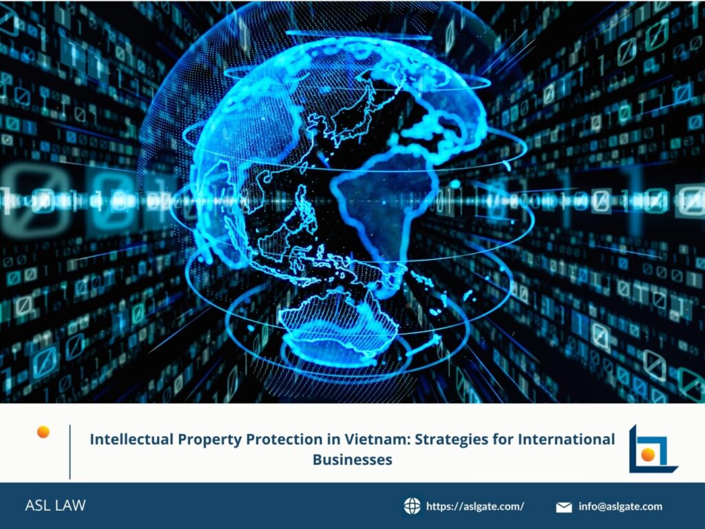 Vietnam IP protection strategies for foreign enterprises and investors, Legal tools for international IP enforcement in Vietnam, Vietnam intellectual property compliance for global businesses, Best practices for trademark protection in Vietnam market, Navigating Vietnam IP laws for international brand owners,