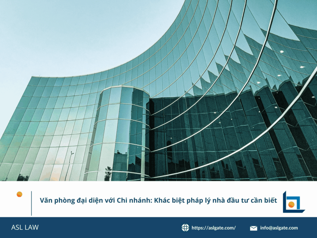 ASL LAW so sánh văn phòng đại diện và chi nhánh tại Việt Nam