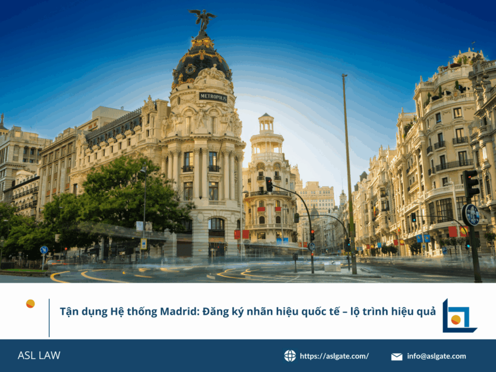 ASL LAW tư vấn đăng ký nhãn hiệu quốc tế qua hệ thống Madrid