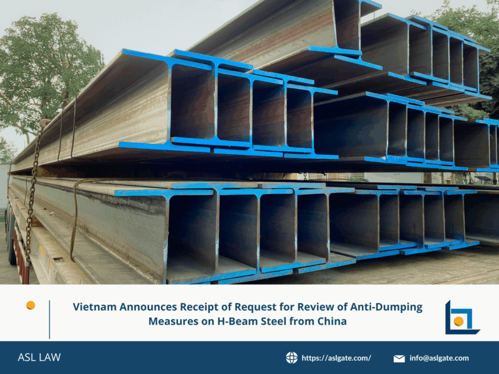 Vietnam reviews anti-dumping measures on Chinese H-beam steel.