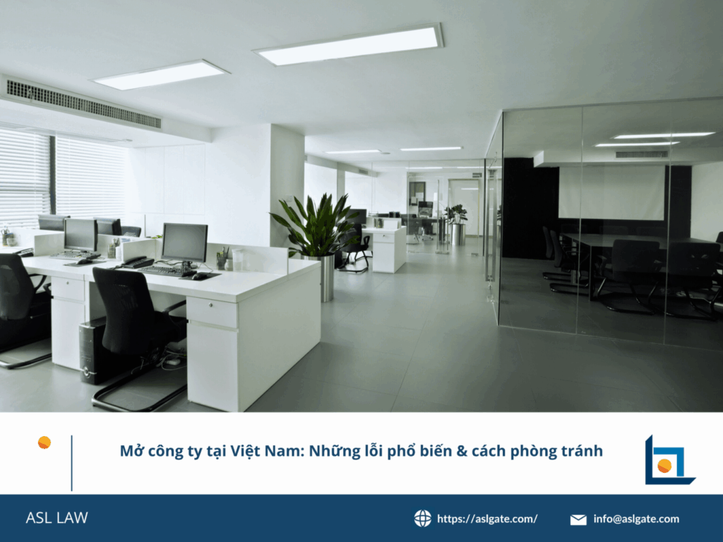 Những lỗi pháp lý phổ biến khi mở công ty tại Việt Nam.