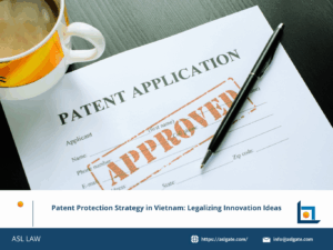 ASL LAW's comprehensive guide to patent protection in Vietnam