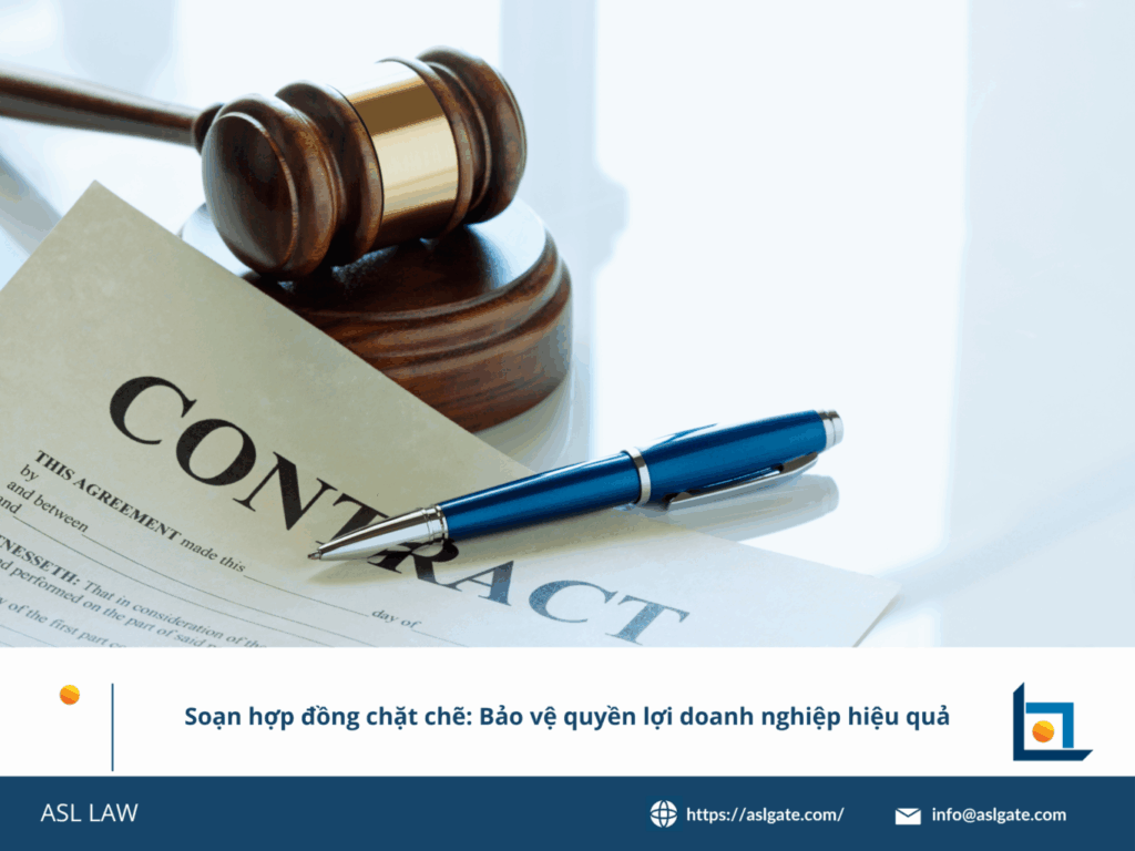ASL LAW hướng dẫn soạn hợp đồng thương mại chặt chẽ