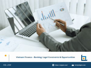 ASL LAW's guide to Vietnam banking regulations 2025