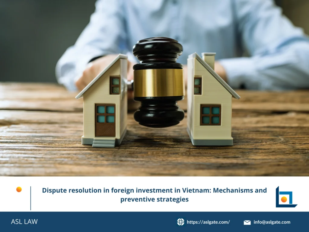 ASL LAW's guide to foreign investment dispute resolution in Vietnam