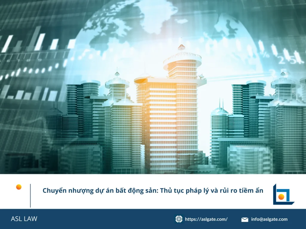 ASL LAW tư vấn thủ tục chuyển nhượng dự án bất động sản