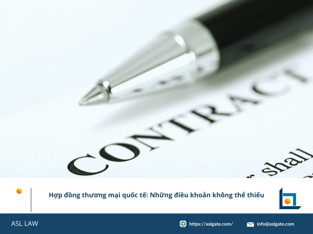 ASL LAW hướng dẫn điều khoản hợp đồng thương mại quốc tế