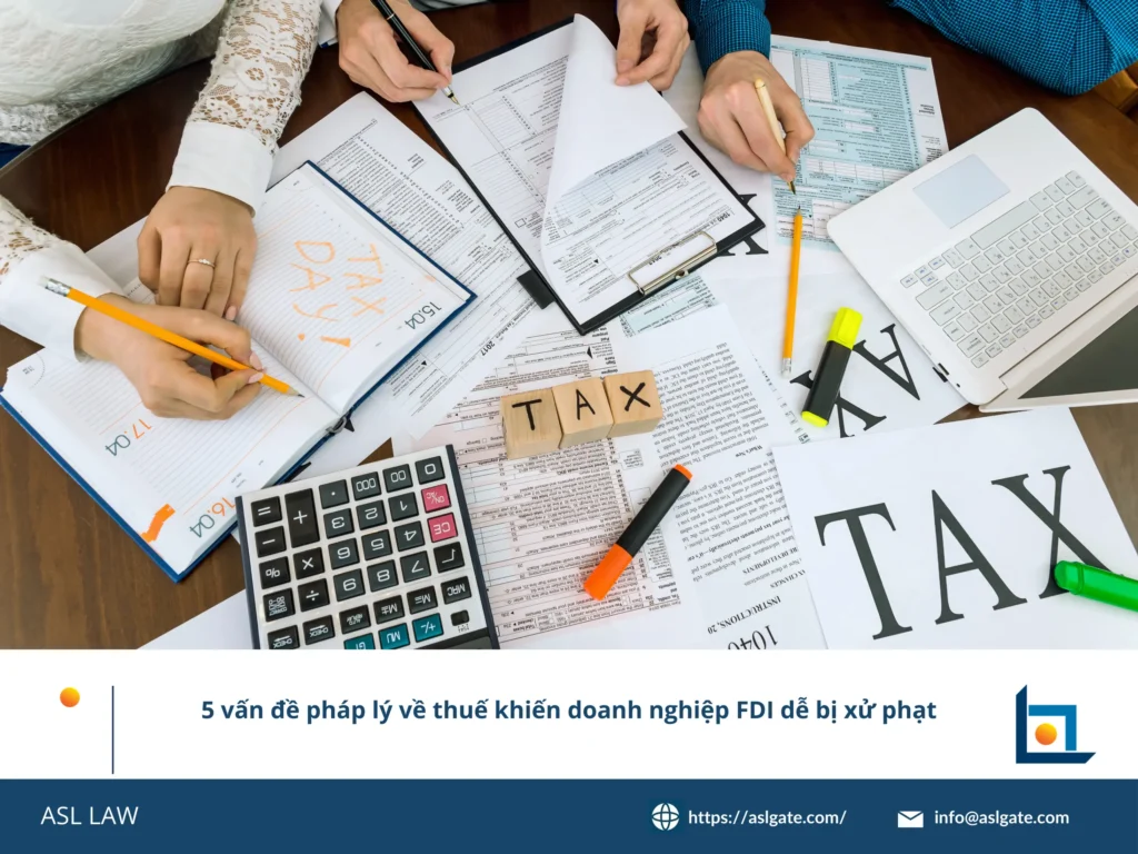 ASL LAW hướng dẫn tuân thủ thuế cho doanh nghiệp FDI tại Việt Nam