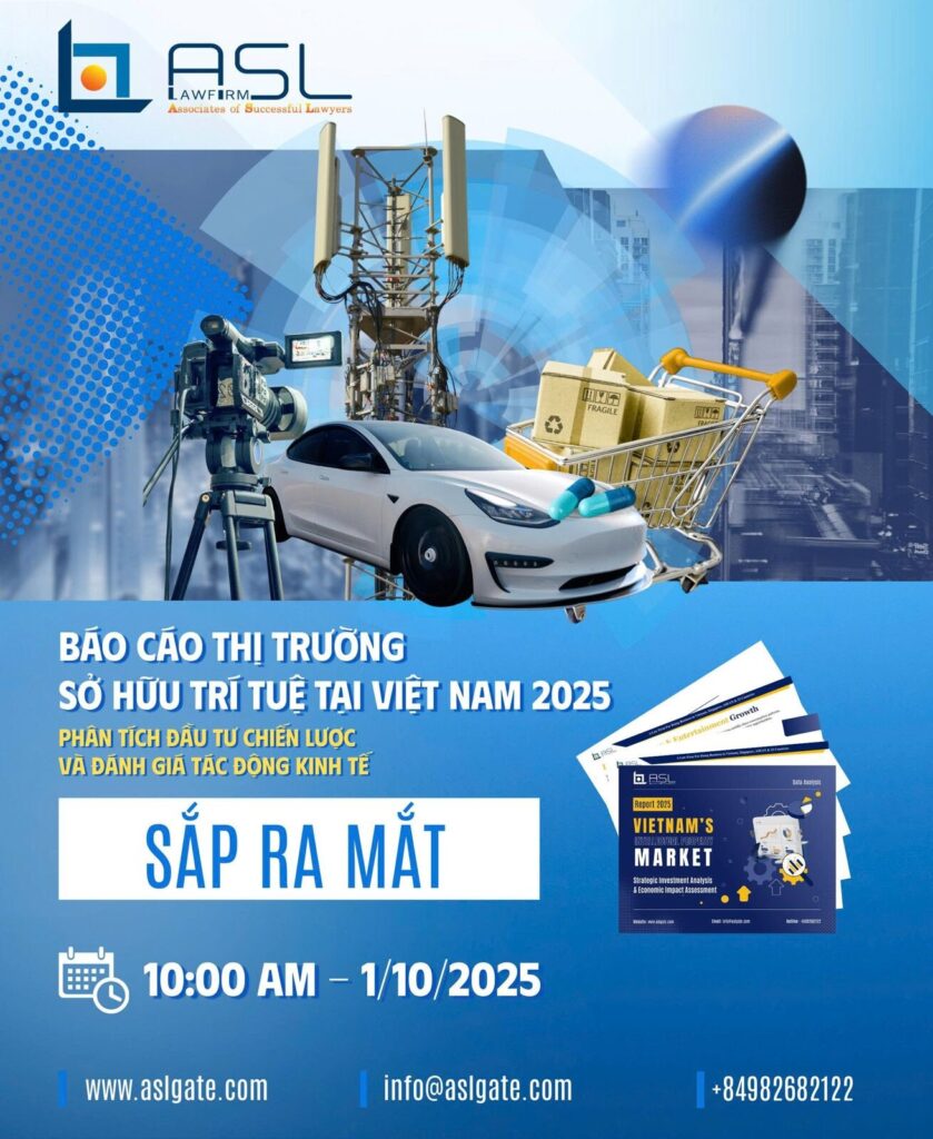 Xem Báo cáo thị trường sở hữu trí tuệ Việt Nam 2025 của ASL LAW – Phân tích Đầu tư Chiến lược & Đánh giá Tác động Kinh tế