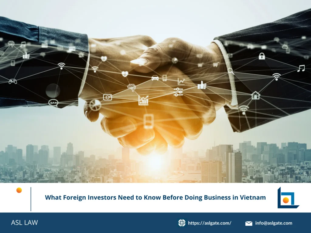 ASL LAW's comprehensive guide for foreign investors considering business opportunities in Vietnam.