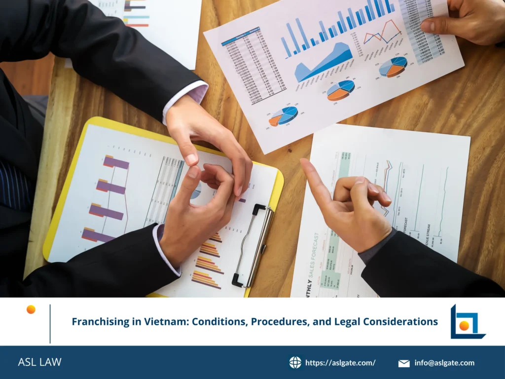 ASL LAW's complete guide to franchising regulations and legal requirements in Vietnam.