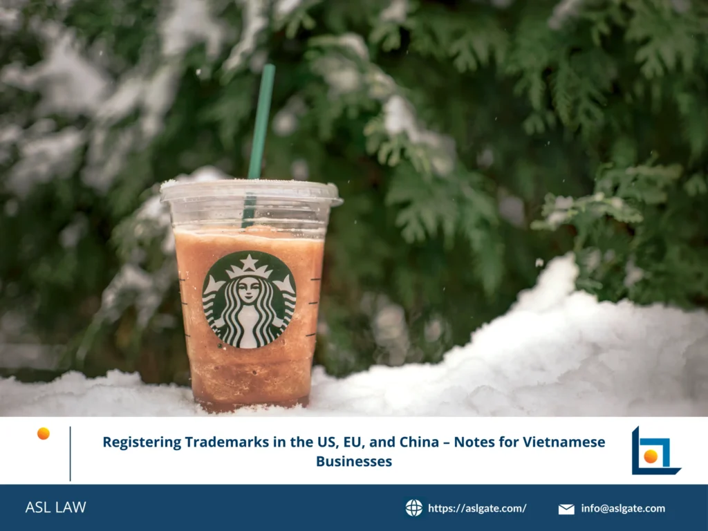 ASL LAW's comparative guide to trademark registration procedures in the US, EU, and China for Vietnamese businesses.
