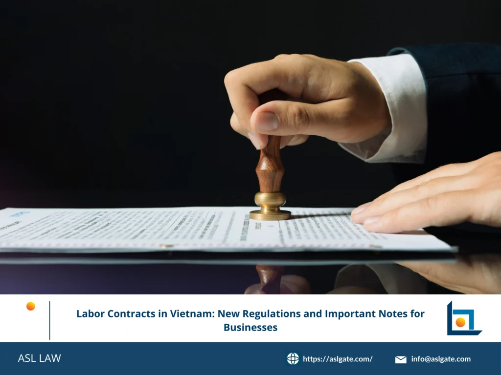 ASL LAW's comprehensive guide to labor contract regulations and compliance in Vietnam.