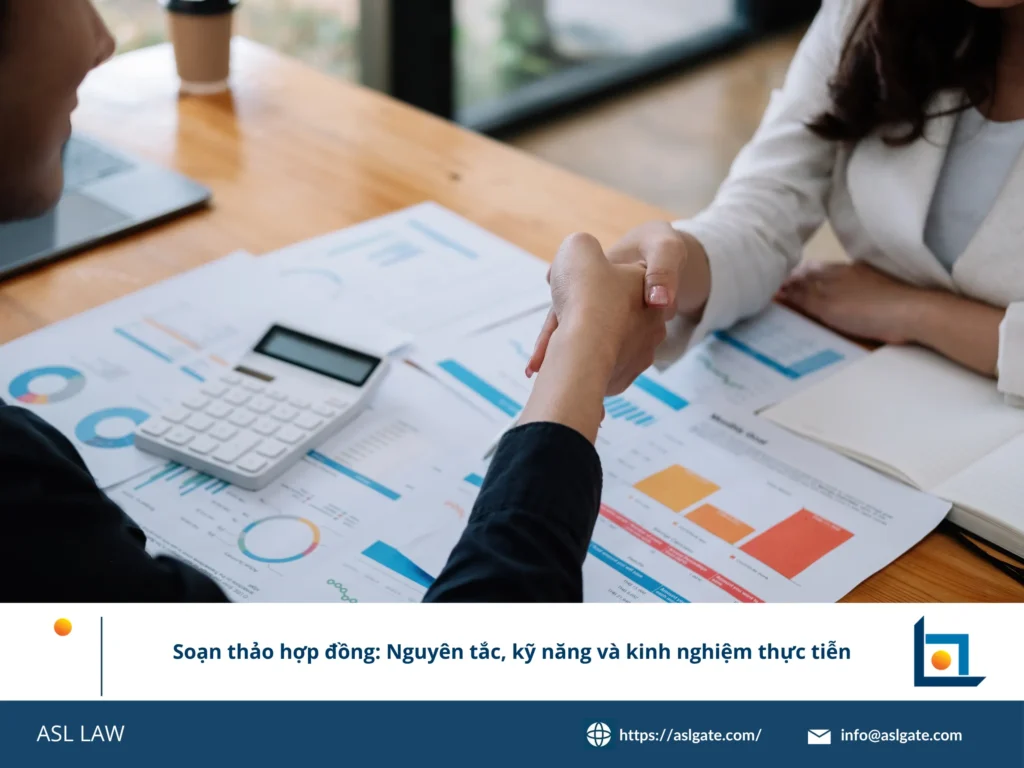 ASL LAW cung cấp hướng dẫn toàn diện về nguyên tắc soạn thảo hợp đồng và yêu cầu pháp lý tại Việt Nam.
