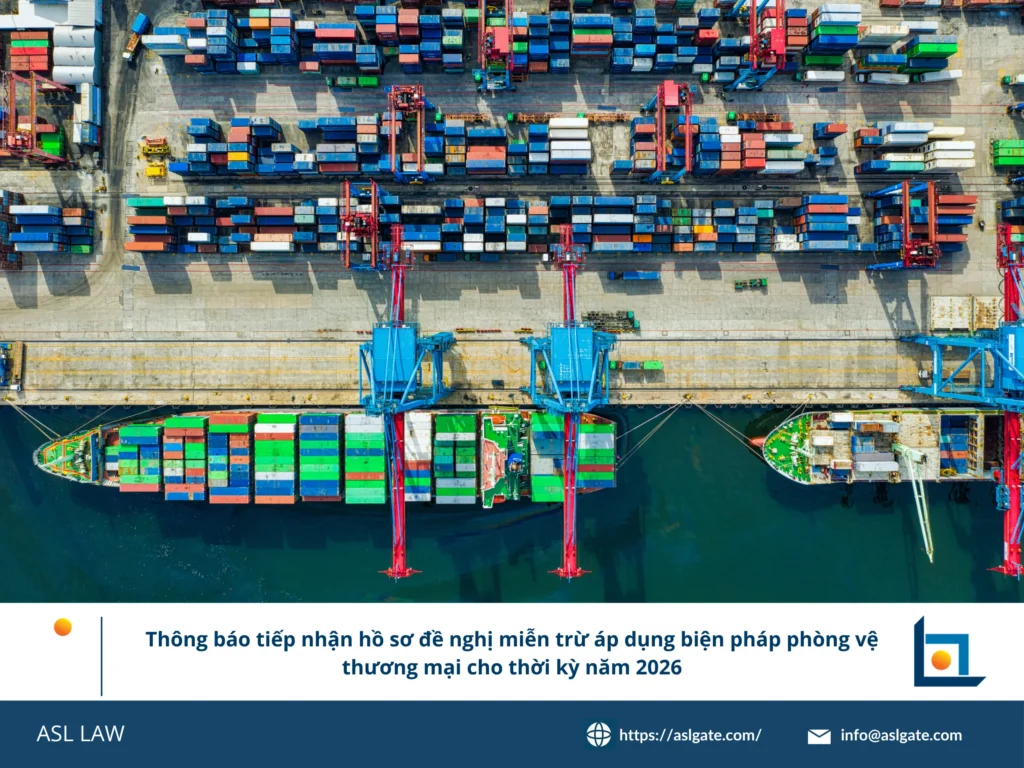 ASL LAW hướng dẫn chi tiết quy trình nộp hồ sơ đề nghị miễn trừ biện pháp phòng vệ thương mại tại Việt Nam 2026.