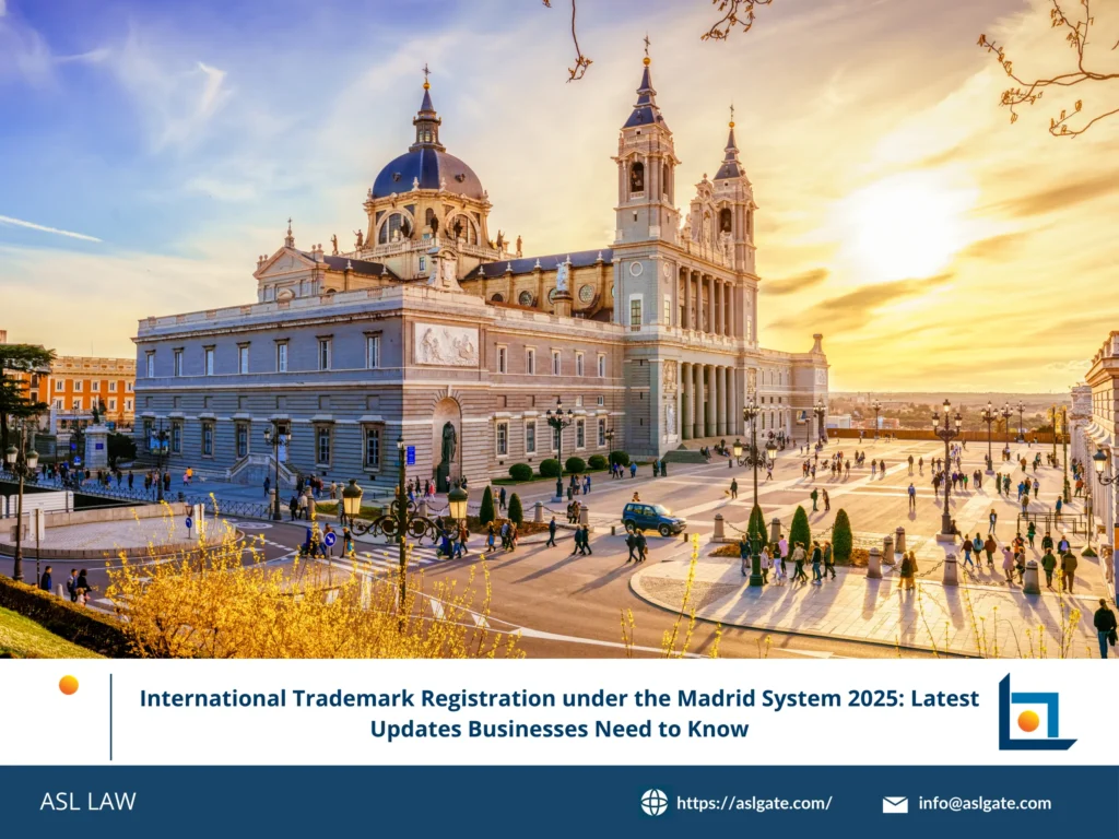 ASL LAW's comprehensive analysis of Madrid System 2025 updates and international trademark procedures.