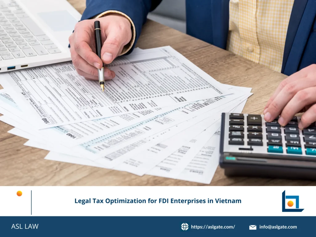 ASL LAW's comprehensive guide to legal tax optimization strategies for FDI enterprises in Vietnam.