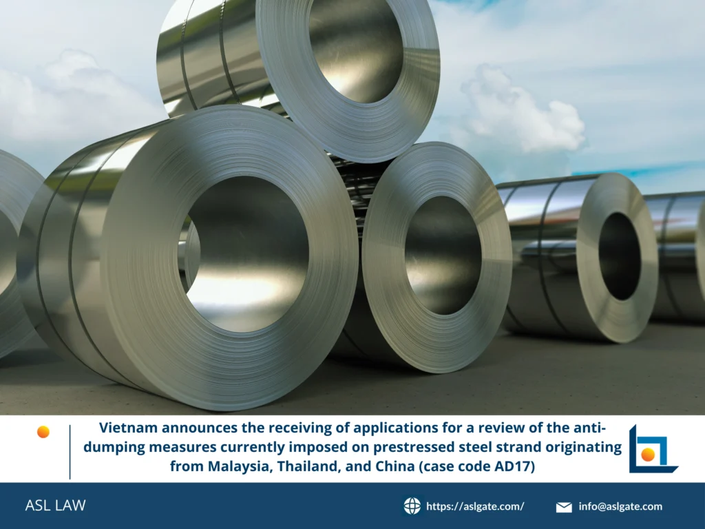 Vietnam anti-dumping review process for prestressed steel strand - ASL LAW.