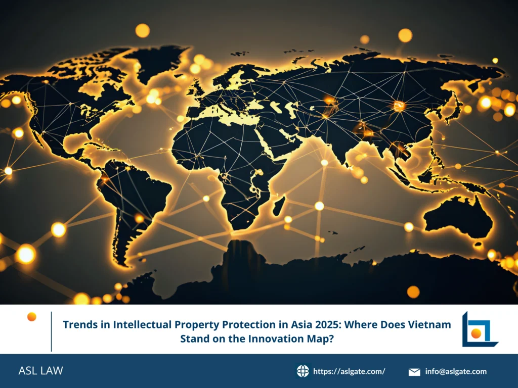 Asia IP protection trends map 2025 with Vietnam highlighted - ASL LAW.