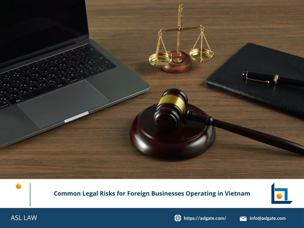 Common legal risks facing foreign businesses in Vietnam - ASL LAW.