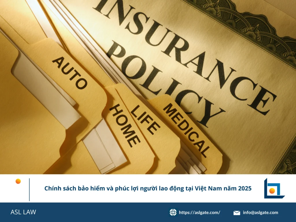 Khung chính sách bảo hiểm lao động Việt Nam 2025 - ASL LAW.