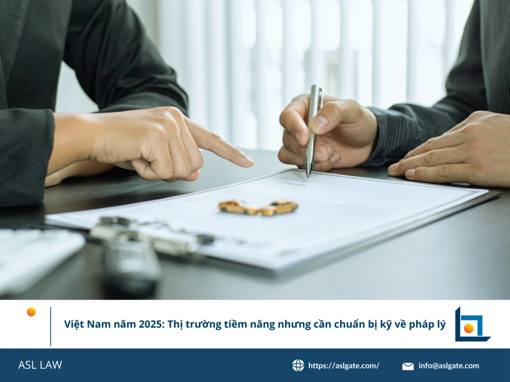 Triển vọng thị trường Việt Nam 2025 và yêu cầu chuẩn bị pháp lý - ASL LAW.