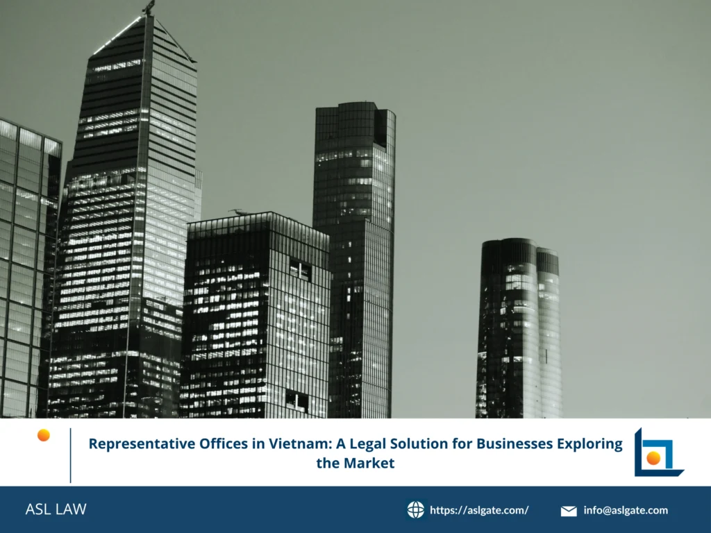 Representative Office establishment process in Vietnam - ASL LAW.