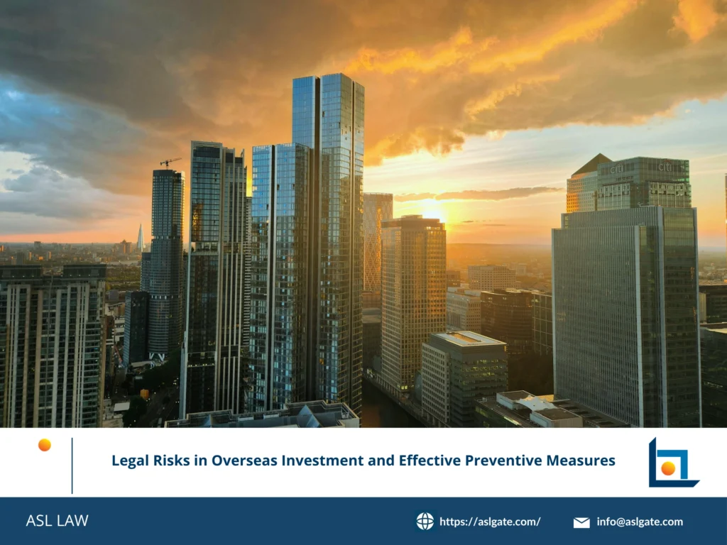 Overseas investment risk assessment framework for Vietnamese businesses - ASL LAW.